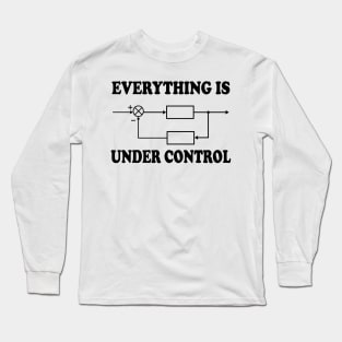 Everything Under Control Long Sleeve T-Shirt